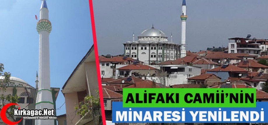 ALİFAKI CAMİİ'NİN MİNARESİ YENİLENDİ