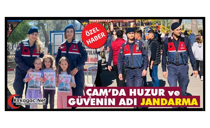 ÇAM’DA HUZUR ve GÜVENİN ADI “JANDARMA”