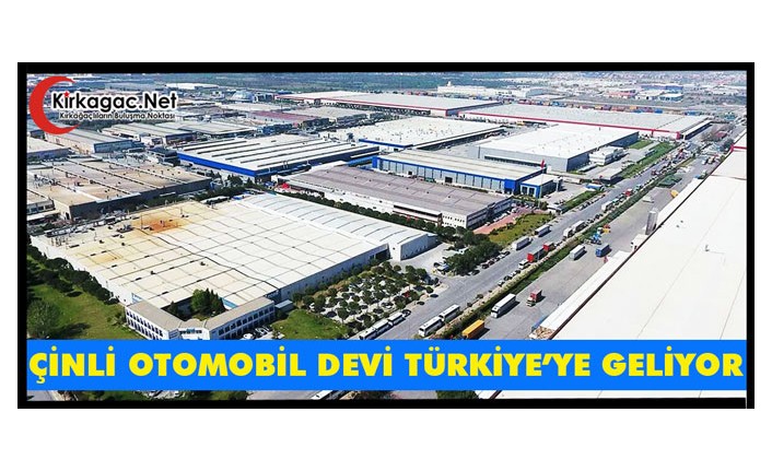 ÇİN OTOMOBİL DEVİ MANİSA'YA GELİYOR!