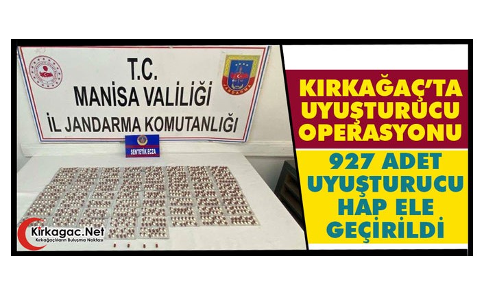 KIRKAĞAÇ’TA UYUŞTURUCU OPERASYONU