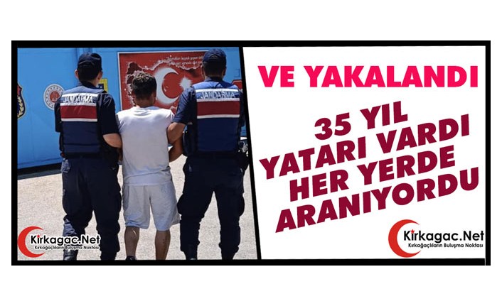 VE YAKALANDI…HER YERDE ARANIYORDU