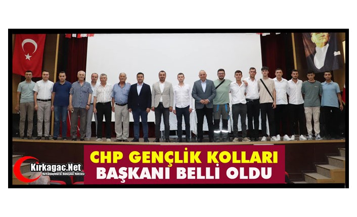 CHP GENÇLİK KOLLARI BAŞKANI BELLİ OLDU