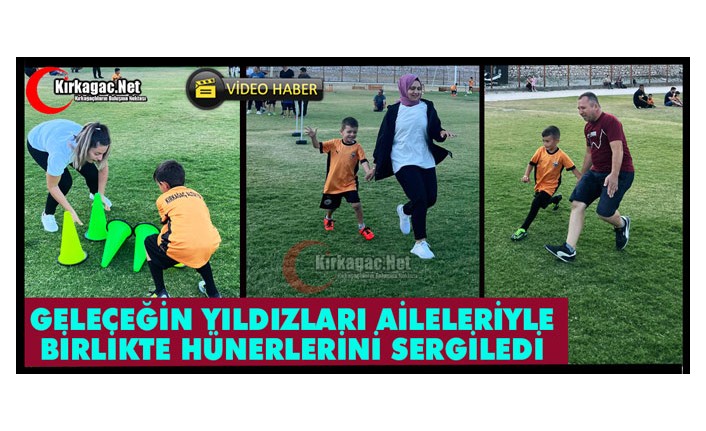 GELECEĞİN YILDIZLARI AİLELERİYLE HÜNERLERİNİ SERGİLEDİ