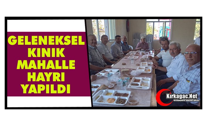 GELENEKSEL KINIK MAHALLE HAYRI YAPILDI