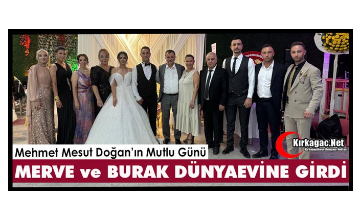 MERVE ve BURAK’IN EN MUTLU GÜNÜ