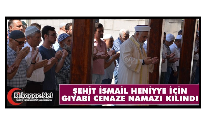 ŞEHİT İSMAİL HENİYYE İÇİN GIYABİ CENAZE NAMAZI KILINDI