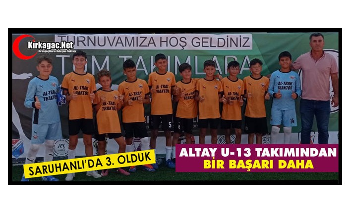 ALTAY U-13 TAKIMINDAN BİR BAŞARI DAHA