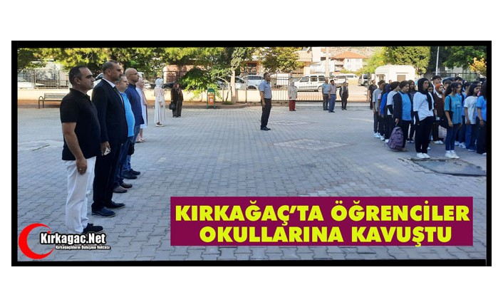 KIRKAĞAÇ’TA ÖĞRENCİLER OKULLARINA KAVUŞTU