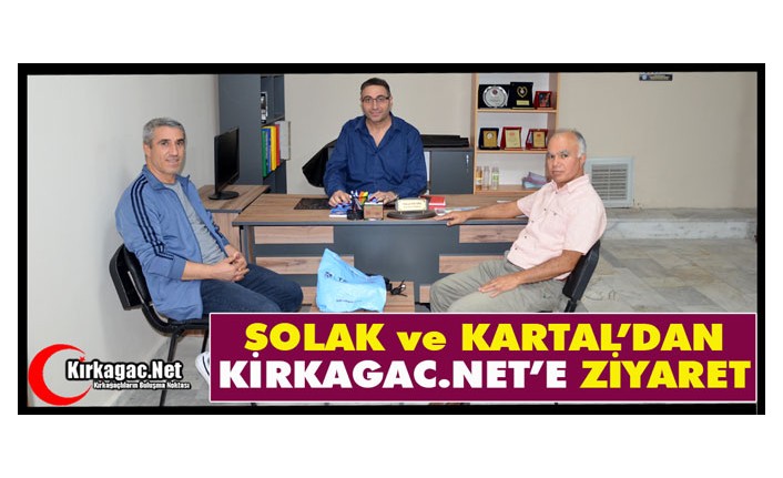 SOLAK ve KARTAL'DAN KİRKAGAC. NET'E ZİYARET