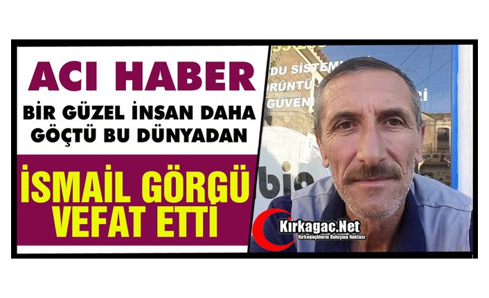 ACI HABER.. BİR GÜZEL İNSAN DAHA GÖÇTÜ BU DÜNYADAN