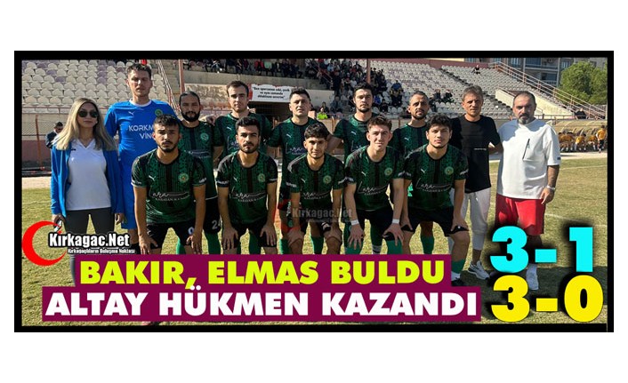 BAKIR “ELMAS” BULDU, ALTAY “HÜKMEN” KAZANDI