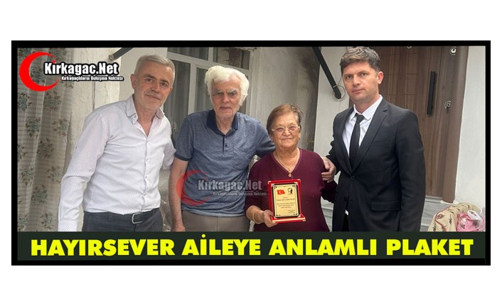 HAYIRSEVER AİLEYE ANLAMLI PLAKET