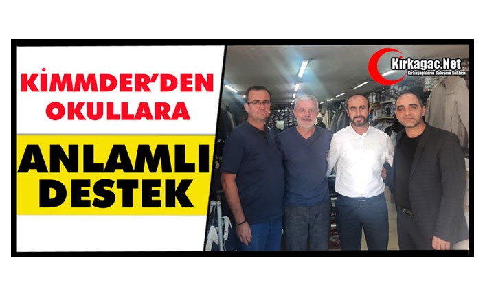 KİMMDER’DEN OKULLARA ANLAMLI DESTEK