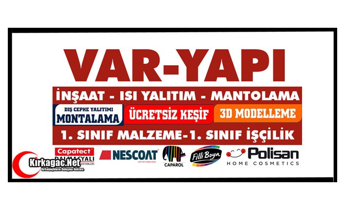 KIRKAĞAÇ VAR-YAPI İNŞAAT-ISI YALITIM-MANTOLAMA(SOMA-AKHİSAR-MANİSA-GAZİEMİR-BALIKESİR)