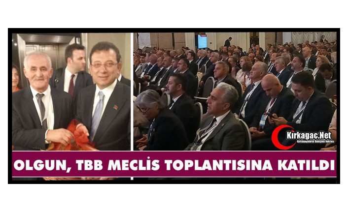 OLGUN, TBB TOPLANTISINA KATILDI