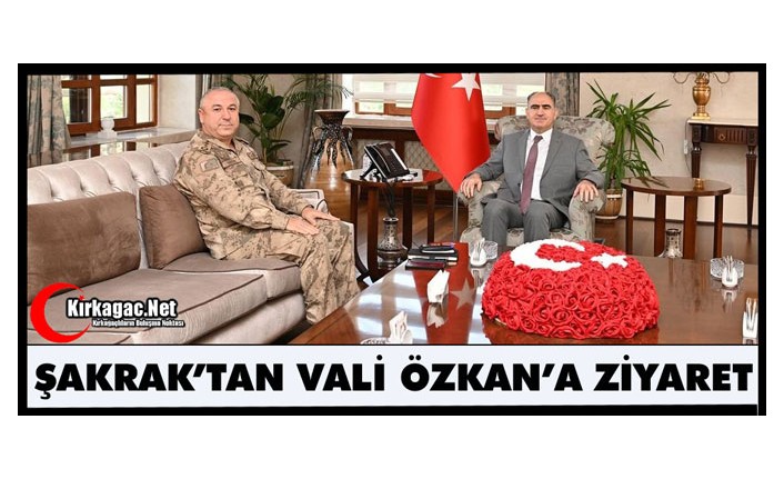 ALBAY ŞAKRAK’TAN VALİ ÖZKAN’A ZİYARET