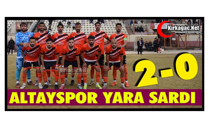 ALTAYSPOR KARAELMAS’I YENDİ, YARASINI SARDI 2-0