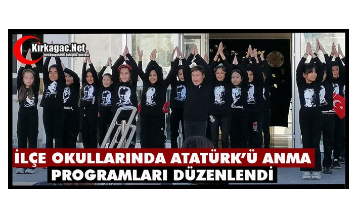 İLÇE OKULLARINDA ATATÜRK’Ü AMA PROGRAMLARI DÜZENLENDİ