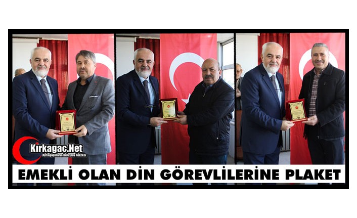 EMEKLİ OLAN DİN GÖREVLİLERİNE “PLAKET”