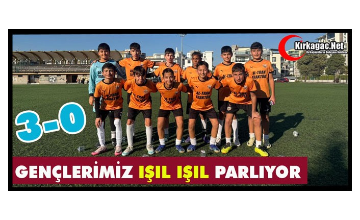 GENÇLERİMİZ IŞIL IŞIL PARLIYOR 3-0