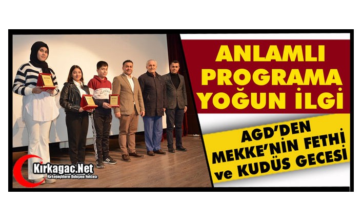 KIRKAĞAÇ AGD’NİN ANLAMLI PROGRAMINA YOĞUN İLGİ