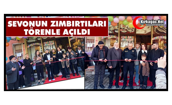 "SEVONUN ZIMBIRTILARI" TÖRENLE AÇILDI