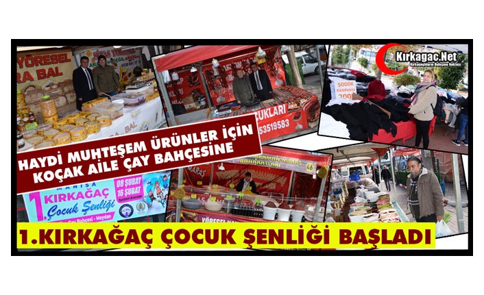 1. KIRKAĞAÇ ÇOCUK ŞENLİĞİ BAŞLADI