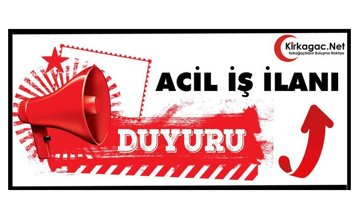 ACİL İŞ İLANI...HEMEN ARAYIN...