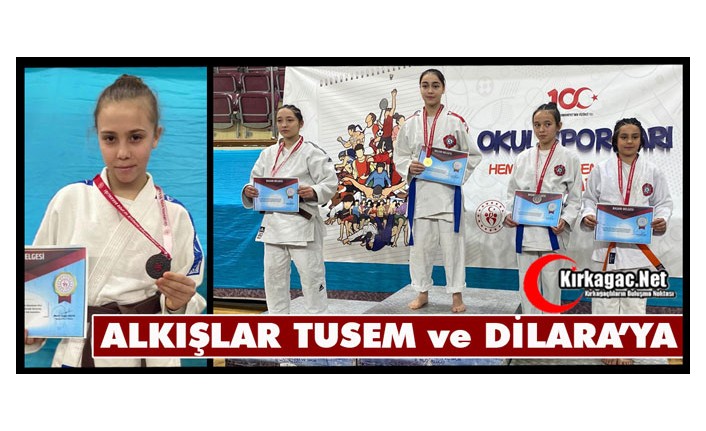 ALKIŞLAR TUSEM ve DİLARA’YA