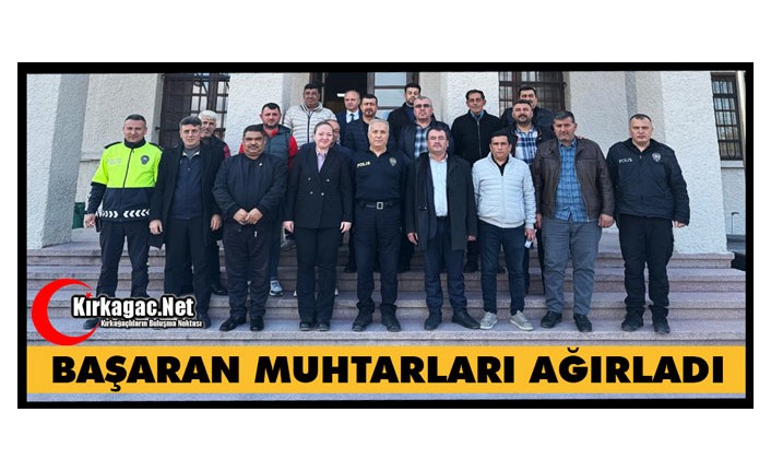 BAŞARAN MUHTARLARLARLA BİR ARAYA GELDİ