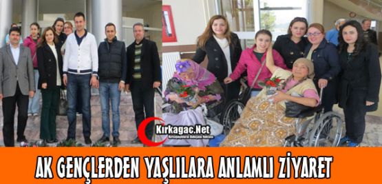 AK GENÇLERDEN YAŞLILARA ANLAMLI ZİYARET