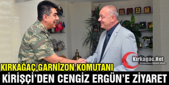 ALBAY KİRİŞÇİ’DEN ERGÜN’E ZİYARET