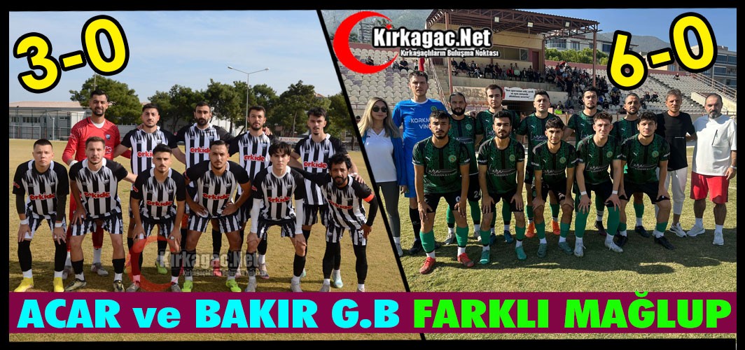 ACAR ve BAKIR G.B FARKLI MAĞLUP