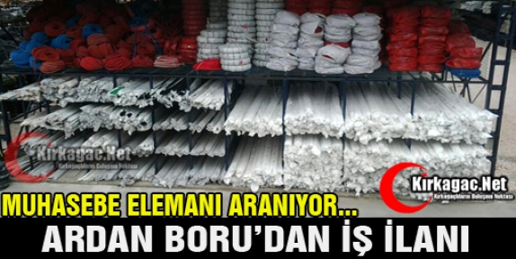 ARDAN BORU’DAN İŞ İLANI