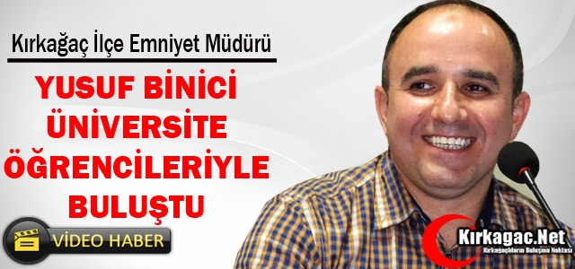 BİNİCİ ÜNİVERSİTE ÖĞRENCİLERİYLE BULUŞTU(VİDEO)