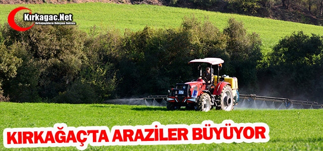 KIRKAĞAÇ'TA ARAZİLER BÜYÜYOR