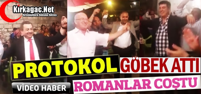 KIRKAĞAÇ’TA PROTOKOL GÖBEK ATTI ROMANLAR COŞTU(VİDEO)