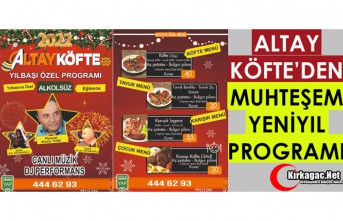 ALTAY KÖFTE’DEN MUHTEŞEM YENİ YIL PROGRAMI