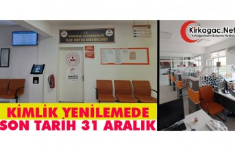 KİMLİK YENİLEMEK İÇİN SON TARİH 31 ARALIK