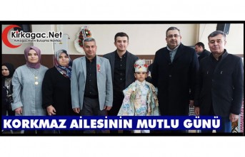 KORKMAZ AİLESİNİN MUTLU GÜNÜ