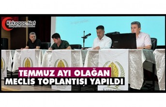 TEMMUZ AYI OLAĞAN MECLİS TOPLANTISI YAPILDI