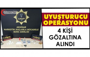 UYUŞTURUCU OPERASYONU 4 GÖZALTI