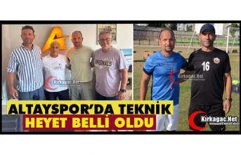 ALTAYSPOR’DA TEKNİK HEYET BELLİ OLDU