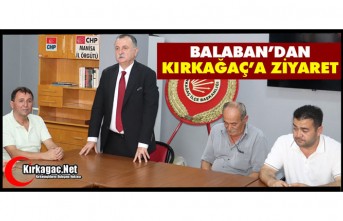 BALABAN’DAN KIRKAĞAÇ’A ZİYARET