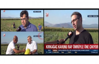 KIRKAĞAÇ KAVUNU ATV ve A HABER’DE TANITILDI