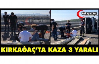 KIRKAĞAÇ’TA KAZA 3 YARALI