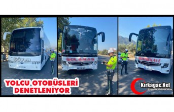 YOLCU OTOBÜSLERİ DENETLENİYOR