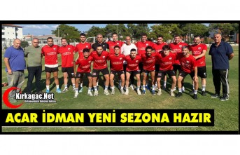 ACAR İDMAN YENİ SEZONA HAZIR