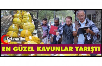 KIRKAĞAÇ’IN EN GÜZEL KAVUNLARI BELLİ OLDU