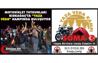 MOTOSİKLET TUTKUNLARI KIRKAĞAÇ’TA “YAZA VEDA KAMPINDA” BULUŞUYOR